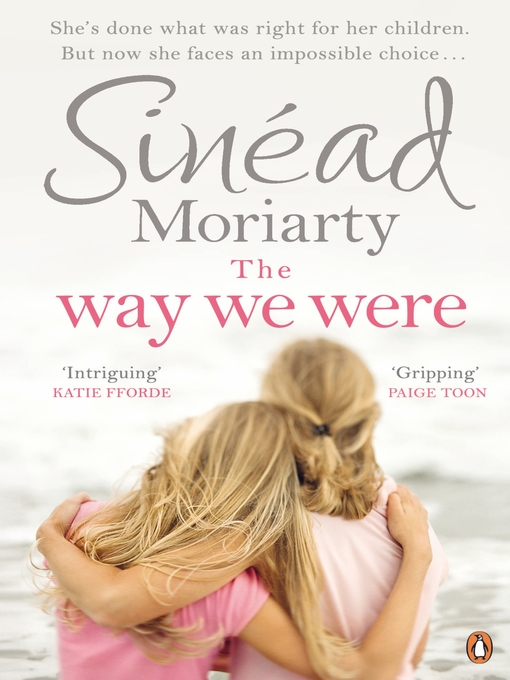 Title details for The Way We Were by Sinéad Moriarty - Wait list